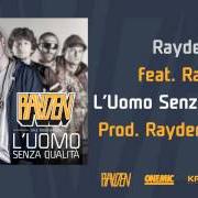 The lyrics SOGNARE of RAYDEN is also present in the album L'uomo senza qualità (2012)