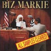 The lyrics BAD BY MYSELF of BIZ MARKIE is also present in the album All samples cleared! (1993)