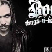 The lyrics STILL LOOKIN THE SAME of BIZZY BONE is also present in the album Trials & tribulations (2007)