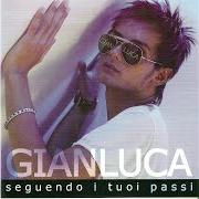 The lyrics TE VUÒ SPUSÀ of GIANLUCA is also present in the album Seguendo i tuoi passi (2004)