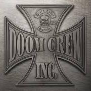 The lyrics YOU MADE ME WANT TO LIVE of BLACK LABEL SOCIETY is also present in the album Doom crew inc. (2021)
