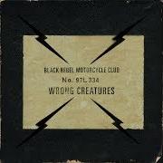 The lyrics SPOOK of BLACK REBEL MOTORCYCLE CLUB is also present in the album Wrong creatures (2018)