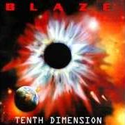 The lyrics FORGOTTEN FUTURE of BLAZE is also present in the album Tenth dimension (2002)