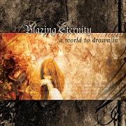 The lyrics PROCESSION of BLAZING ETERNITY is also present in the album A world to drown in (2003)