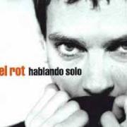The lyrics CUANDO NO ESPERABA NADA of ARIEL ROT is also present in the album Solo rot (2010)