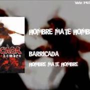 The lyrics MENOS QUE NADA of BARRICADA is also present in the album Hombre mate hombre (2004)