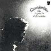 The lyrics NANA DEL CABALLO GRANDE of CAMARON DE LA ISLA is also present in the album La leyenda del tiempo (2014)