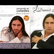 The lyrics QUIERES OLVIDARTE DE MI of DANIEL AGOSTINI is also present in the album Pensando en ti (2009)
