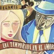 The lyrics HOTELES of ESTELARES is also present in the album Una temporada en el amor (2009)