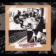 The lyrics ESPEJO ROTO of GUASONES is also present in the album Hasta el final (2017)