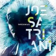 The lyrics SHOCKWAVE SUPERNOVA of JOE SATRIANI is also present in the album Shockwave supernova (2015)