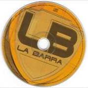 The lyrics ASÍ ES SU AMOR of LA BARRA is also present in the album Caiga quien caiga (2002)