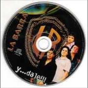 The lyrics ODIO LOS LUNES - NUNCA MÁS of LA BARRA is also present in the album Y dale (2000)