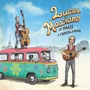 The lyrics PAURI of LUCAS MASCIANO is also present in the album De parís a transilvania (2014)