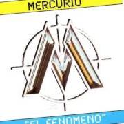 The lyrics CHICAS (DONNE) of MERCURIO is also present in the album El fenómeno (1999)