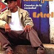 The lyrics ESTRELLA of MICHAEL STUART is also present in the album Cuentos de la vecindad (1996)