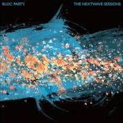 The lyrics FRENCH EXIT of BLOC PARTY is also present in the album The nextwave sessions [ep] (2013)