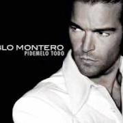 The lyrics HAY OTRA EN TU LUGAR of PABLO MONTERO is also present in the album Pídemelo todo (2002)