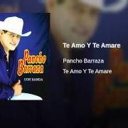 The lyrics SEÑORA of PANCHO BARRAZA is also present in the album Te amo y te amaré (2005)