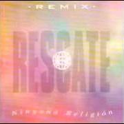 The lyrics BIEN TRANQUILO of RESCATE is also present in the album Ninguna religión (1991)