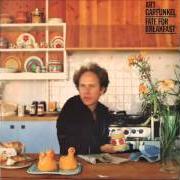 The lyrics BEYOND THE TEARS of ART GARFUNKEL is also present in the album Fate for breakfast (1979)