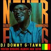 The lyrics I WILL TAKE YOU THERE of BERES HAMMOND is also present in the album Never ending (2018)