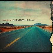 The lyrics RUN AROUND of BLUES TRAVELER is also present in the album Travelogue: blues traveler classics (2002)