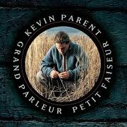 The lyrics LE PLUS GRAND DES HOMMES of KEVIN PARENT is also present in the album Kevin parent (2009)