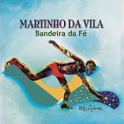 The lyrics NÃO DIGO AMÉM of MARTINHO DA VILA is also present in the album Bandeira da fé (2018)