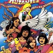 The lyrics AVE GENGIS KHAN of OS MUTANTES is also present in the album Os mutantes (2006)