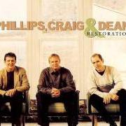 The lyrics RESTORATION of PHILLIPS, CRAIG & DEAN is also present in the album Restoration (1999)