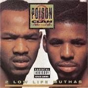 The lyrics THE NEIGHBORHOOD HAPS of POISON CLAN is also present in the album 2 low life muthas (1990)