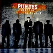 The lyrics WAS BRAUCHT MAN of PUHDYS is also present in the album Alles hat seine zeit (2005)