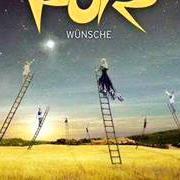 The lyrics WÜNSCHE of PUR is also present in the album Wünsche (2009)