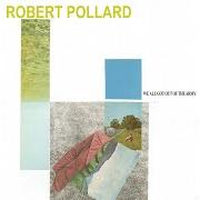 The lyrics POET BUMS of ROBERT POLLARD is also present in the album We all got out of the army (2010)