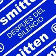 The lyrics ESTA MAREA of SMITTEN is also present in the album Despues del silencio (1999)