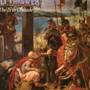 The lyrics THIS TIME IS WAR of BOLT THROWER is also present in the album The ivth crusade (1992)