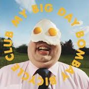 The lyrics I WANT TO BE YOUR ONLY PET of BOMBAY BICYCLE CLUB is also present in the album My big day (2023)