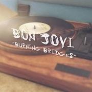 The lyrics BURNING BRIDGES of BON JOVI is also present in the album Burning bridges (2015)