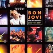 The lyrics IN AND OUT OF LOVE of BON JOVI is also present in the album One wild night - live 1985-2001 (2001)