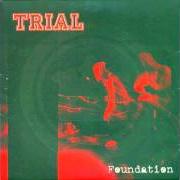The lyrics IN CLOSING of TRIAL is also present in the album Foundation (1997)