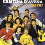 The lyrics DAI PARLA UN PO' CON NOI of CRISTINA D'AVENA is also present in the album Cri cri (1990)