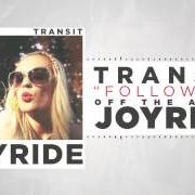 The lyrics SATURDAY SUNDAY of TRANSIT is also present in the album Joyride (2014)