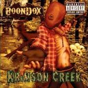 The lyrics FREAK BITCH of BOONDOX is also present in the album Krimson creek (2008)