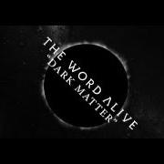 The lyrics TRAPPED of THE WORD ALIVE is also present in the album Dark matter (2016)