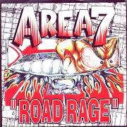 The lyrics ROAD RAGE of AREA-7 is also present in the album Road rage (1997)