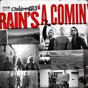 The lyrics STRONGER of CHILDREN 18:3 is also present in the album Rain's 'a comin' (2010)