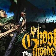 The lyrics REVOLUTIONARY (BANG THE DRUM) of THE GHOST INSIDE is also present in the album Fury and the fallen ones (2007)