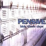 The lyrics ANY GIRL of PENSIVE is also present in the album Kids these days (2002)