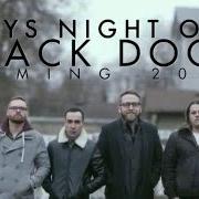 The lyrics DEADMAN SONGS of BOYS NIGHT OUT is also present in the album Black dogs (2016)